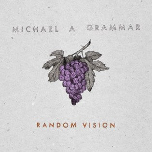 Michael A Grammar – Random Vision